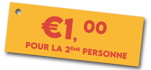 €1 pour la 2ième personne