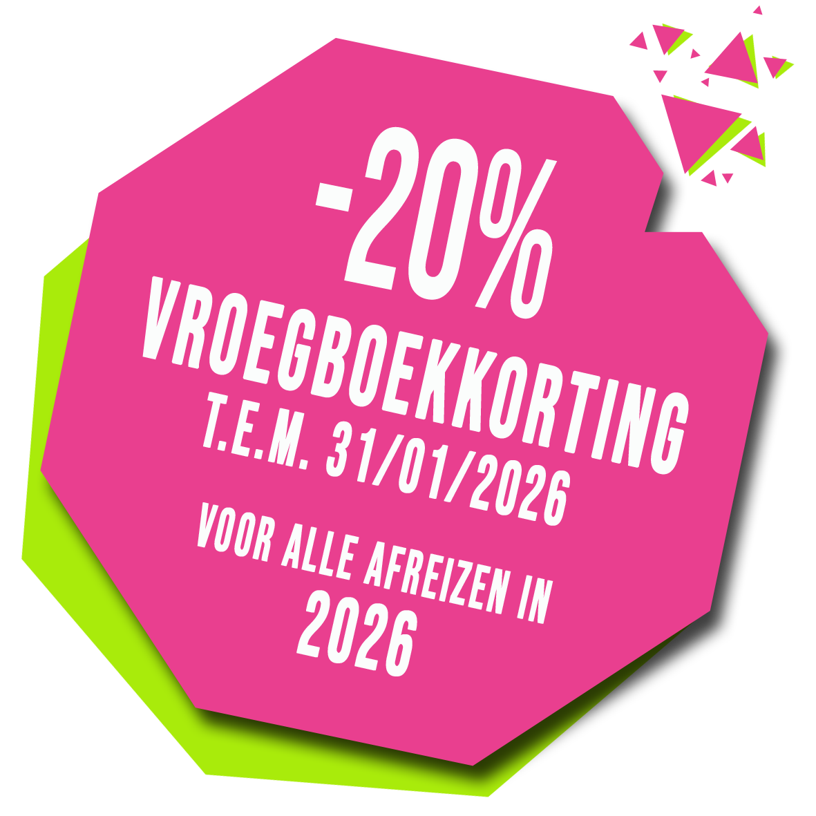 -20% VBK t.e.m. 31/01/2026 (alle vertrekken 2026)