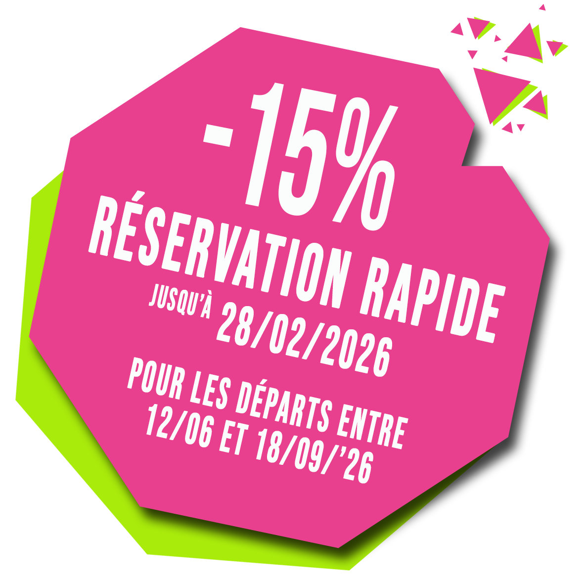 -15% RR jusqu'au 28/02/'26 départs entrte 12/06 et 18/09/'26